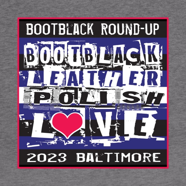 Bootblack Round Up 2023 Tshirt Design by BBRU16